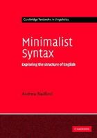 Minimalist Syntax: Exploring the Structure of English (Cambridge Textbooks in Linguistics) 052154274X Book Cover