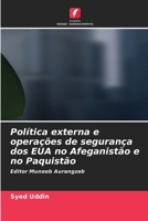 Política externa e operações de segurança dos EUA no Afeganistão e no Paquistão (Portuguese Edition) 6209726178 Book Cover