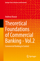 Theoretical Foundations of Commercial Banking - Vol.2: Commercial Banking in Context (Springer Texts in Business and Economics) 3032374774 Book Cover