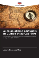 Le colonialisme portugais en Guinée et au Cap-Vert (French Edition) 6208164931 Book Cover
