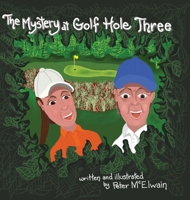 The Mystery at Golf Hole Three 1939815886 Book Cover