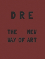 THE NEW WAY OF ART (WHOI5DRE?) B08J5CYGX8 Book Cover