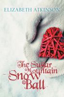 The Sugar Mountain Snow Ball 1939017718 Book Cover