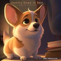 Sammy Goes to Bed: a bedtime adventure B0BW3GJPVM Book Cover