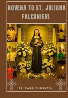Novena to St. Juliana falconieri B0FMYYK5C9 Book Cover