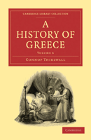 A History of Greece, Volume 6 1176685163 Book Cover