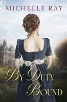 By Duty Bound: A Variation of Jane Austen's Pride and Prejudice 1956613978 Book Cover