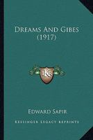 Dreams and Gibes 1016957505 Book Cover