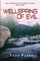 Wellspring of Evil (The Children of the Creek Trilogy) 1683132033 Book Cover