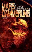 Marsdämmerung 3741299812 Book Cover
