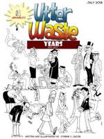 The Utter Waste Years - 2011 - 2017 0244940223 Book Cover