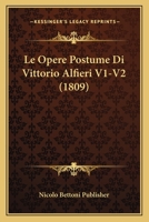 Le Opere Postume Di Vittorio Alfieri V1-V2 (1809) 1160168296 Book Cover