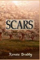 Scars: Are Some Truths Powerful Enough to Change the World? 1502873850 Book Cover