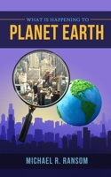 What is Happening to Planet Earth 1951585054 Book Cover