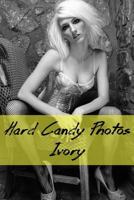 Hard Candy Photos, Ivory 1983752711 Book Cover