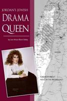 Jordan's Jewish Drama Queen: A Memoir About Peace in the Middle East 1439219605 Book Cover