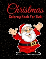 Christmas Coloring Book For Kids: Fun Children’s Christmas Gift or Present for Toddlers & Kids - 100 Beautiful Pages to Color with Santa Claus, Snowmen & More! B08MV5ZNFL Book Cover