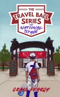 The Travel Ball Series: The National Stage B0H3NVYXT5 Book Cover