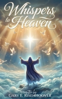 Whispers to Heaven B0GVNT8P73 Book Cover