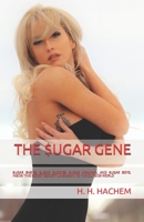 The $ugar Gene: $ugar Babies, $ugar Daddies, $ugar Mommas, and $ugar Boys. Inside This Secret Society Unknown to the Outside World B08SB9M5G3 Book Cover