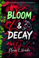 Bloom & Decay "The Plant That Was Meant to Save the World Is Now Destroying It: A Climate Fiction Biotech Disaster in a Dystopian World Where the ... Survival Redefines Humanity (Dystopian Novel) 3635641065 Book Cover