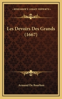 Les Devoirs Des Grands (1667) 2329220251 Book Cover
