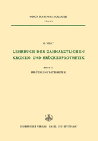 Lehrbuch Der Zahnarztlichen Kronen-Und Bruckenprothetik: Band II Bruckenprothetik 3034870744 Book Cover