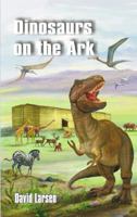 Dinosaurs on the Ark 1572585692 Book Cover