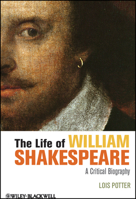 The Life of William Shakespeare: A Critical Biography B00APYENB8 Book Cover