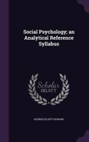 Social Psychology; An Analytical Reference Syllabus 1358349487 Book Cover