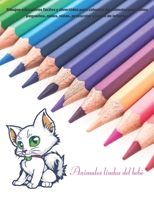 Animales lindos del beb� - Dibujos educativos f�ciles y divertidos para colorear de animales para ni�os peque�os, ni�os, ni�as, preescolar y jard�n de infantes: Libro de colorear para ni�os B08CWB7QV2 Book Cover