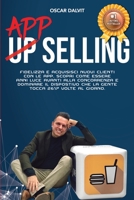 Up App Selling: Fidelizza e acquisisci nuovi clienti con le APP 1797436252 Book Cover