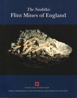 The Neolithic Flint Mines of England 1873592418 Book Cover