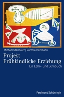Projekt Frühkindliche Erziehung: Ein Lehr- Und Lernbuch 3506778005 Book Cover