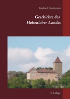Geschichte des Hohenloher Landes (German Edition) 3749499748 Book Cover