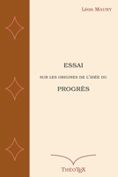 Essai sur les origines de l'id�e du progr�s 1706439555 Book Cover