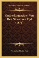 Ontdekkingsreizen Van Den Nieuweren Tijd (1871) 1167627792 Book Cover