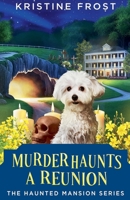 Murder Haunts a Reunion B0H6XXX3WQ Book Cover