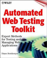 Automated Web Testing Toolkit: Expert Methods for Testing and Managing Web Applications 0471414352 Book Cover