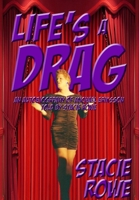 Life's A Drag 1312858397 Book Cover