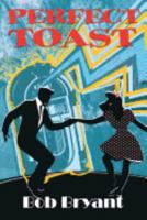 Perfect Toast 1546719024 Book Cover