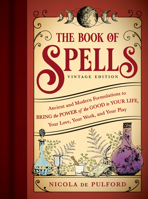 The Book of Spells: Vintage Edition: The Simple Guide for the Beginner Witch 1728296064 Book Cover