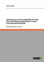 Optimierung von Automobilteilen mit Hilfe von evolution�ren Algorithmen und der Finite-Elemente-Methode 3638670171 Book Cover