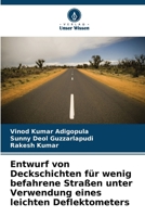 Entwurf von Deckschichten für wenig befahrene Straßen unter Verwendung eines leichten Deflektometers (German Edition) 6209896014 Book Cover