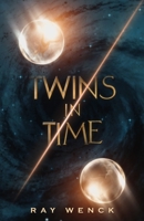 Twins in Time: An Urban Fantasy 1736035029 Book Cover