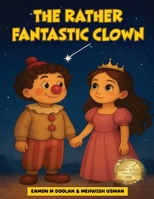 The Rather Fantastic Clown 191824300X Book Cover