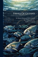 Fishes of Guiana 1246444488 Book Cover