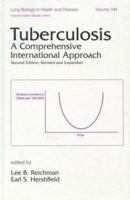 Tuberculosis: A Comprehensive International Approach, Second Edition, 082478121X Book Cover