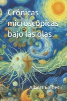 Crónicas microscópicas bajo las olas (Spanish Edition) B0DXKC7PJ9 Book Cover