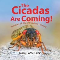 The Cicadas Are Coming!: Invasion of the Periodical Cicadas! 1737021714 Book Cover